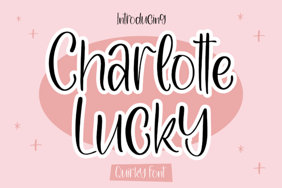Charlotte Lucky Font for Creative Campaigns