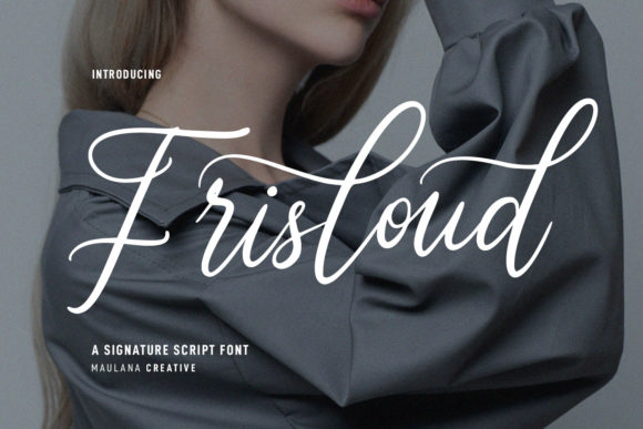 Frisloud: A Script Font for Bold Campaigns